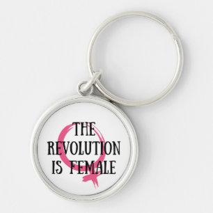 The Revolution is Female Keychain