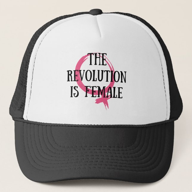The Revolution is Female Trucker Hat (Front)
