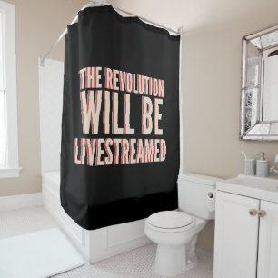 The Revolution Will Be Livestreamed