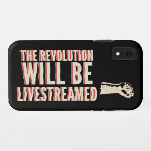 The Revolution Will Be Livestreamed iPhone XR Case