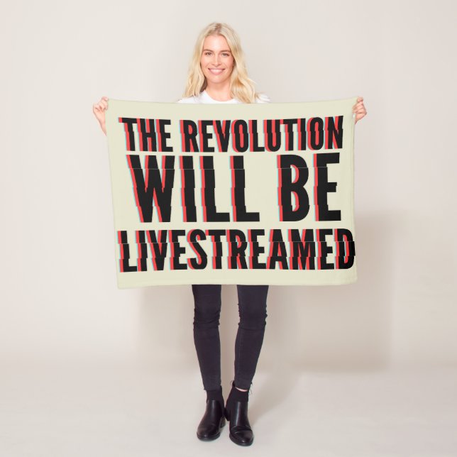 The Revolution Will Be Livestreamed Fleece Blanket (In Situ)