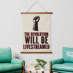 The Revolution Will Be Livestreamed Hanging Tapestry