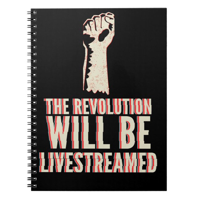 The Revolution Will Be Livestreamed Notebook (Front)