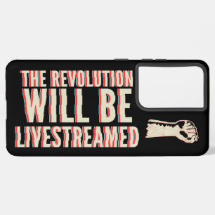 The Revolution Will Be Livestreamed Samsung Galaxy Case