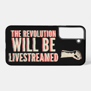 The Revolution Will Be Livestreamed Samsung Galaxy Case