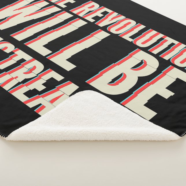 The Revolution Will Be Livestreamed Sherpa Blanket (3/4)