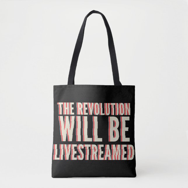 The Revolution Will Be Livestreamed Tote Bag (Front)