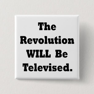 The Revolution WILL Be Televised 2 Inch Square Button