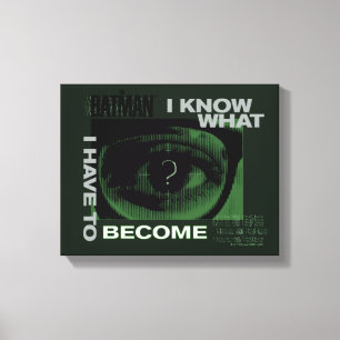 The Riddler "I Know What I Have To Become" Canvas Print