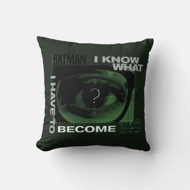 The Riddler "I Know What I Have To Become" Throw Pillow (Front)