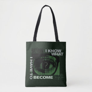 The Riddler "I Know What I Have To Become" Tote Bag