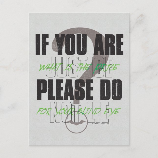 The Riddler - If You Are Justice Please Do Not Lie Postcard (Front)