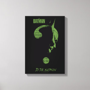 The Riddler "To The Batman" Question Mark Canvas Print