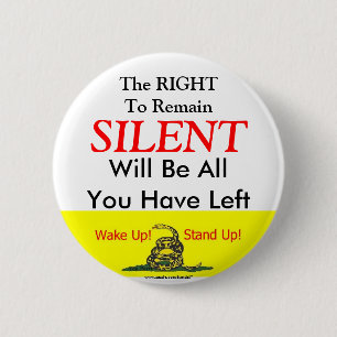 The Right to Remain Silent 2 Inch Round Button