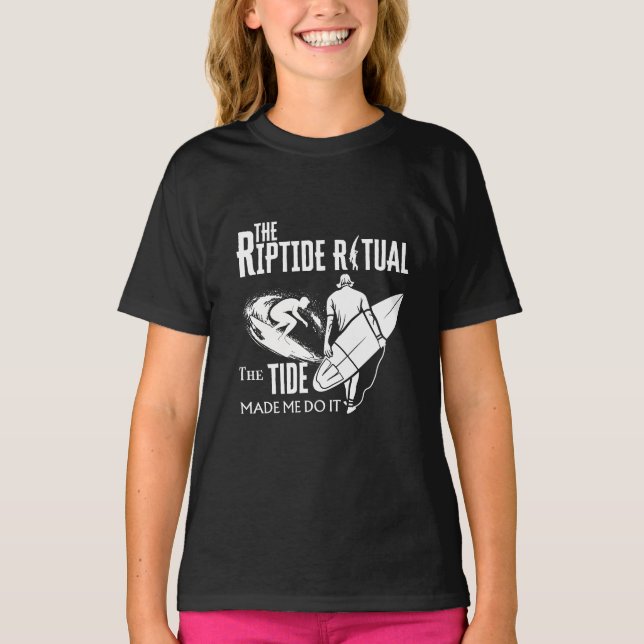 The Riptide Ritual The Tide Made Do It T-Shirt (Front)
