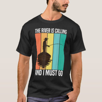 The River Is Calling And I Must Go Vintage Fishing T-Shirt