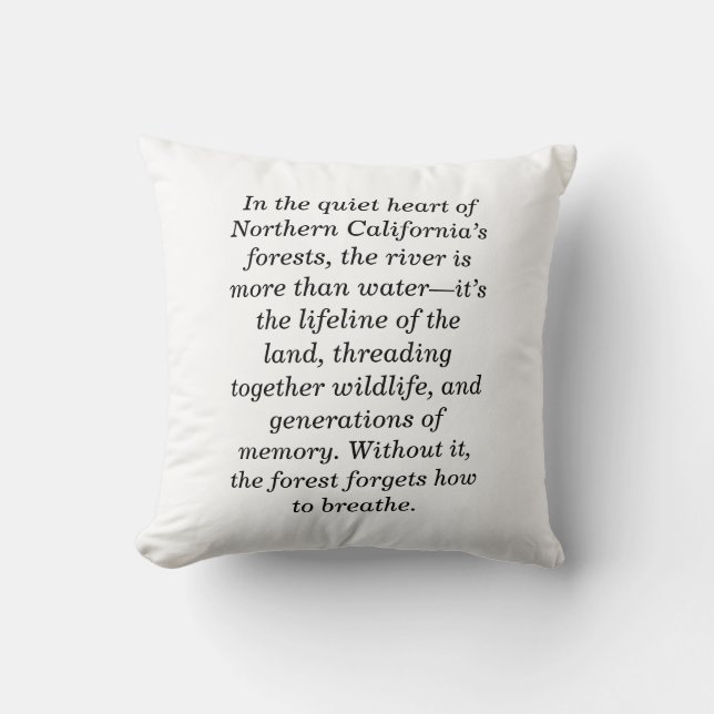 The River Remembers Northern California Forest Throw Pillow (Front)