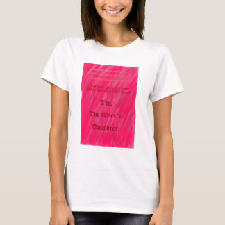 The river's daughter.. T-Shirt