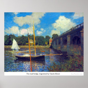 The road bridge, Argenteuil by Claude Monet Poster