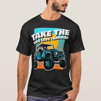 The Road Less Travelled  T-Shirt
