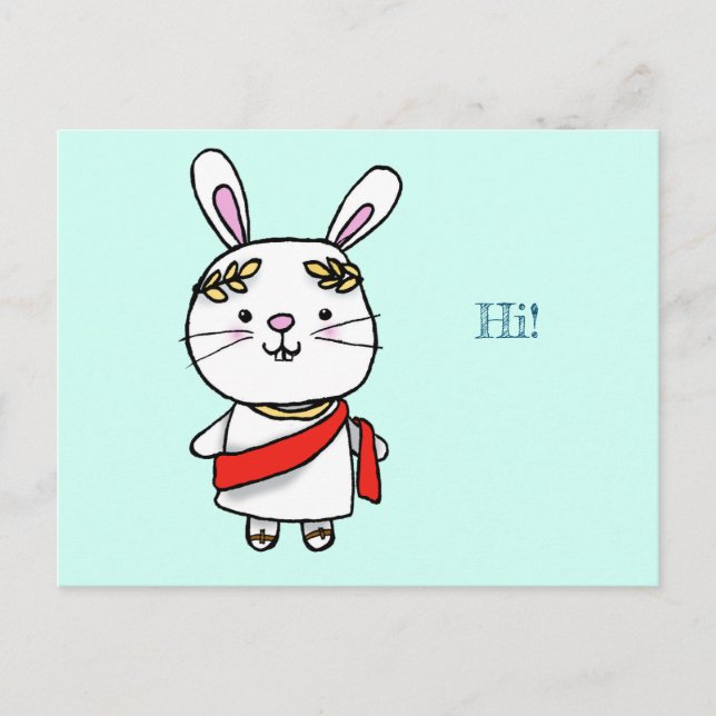 The Roman rabbit emperor greets you Postcard (Front)