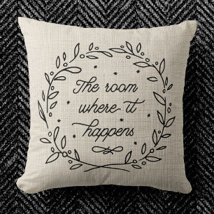 The Room Where It Happens Modern Script Wreath Throw Pillow