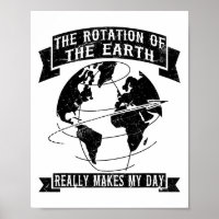 The Rotation Of The Earth Really Makes My Day1 
