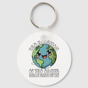 The Rotation Of The Earth Really Makes My Day Keychain