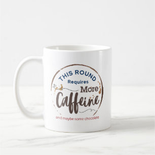 The Round Requires Caffeine Stoa Speech Debate Coffee Mug