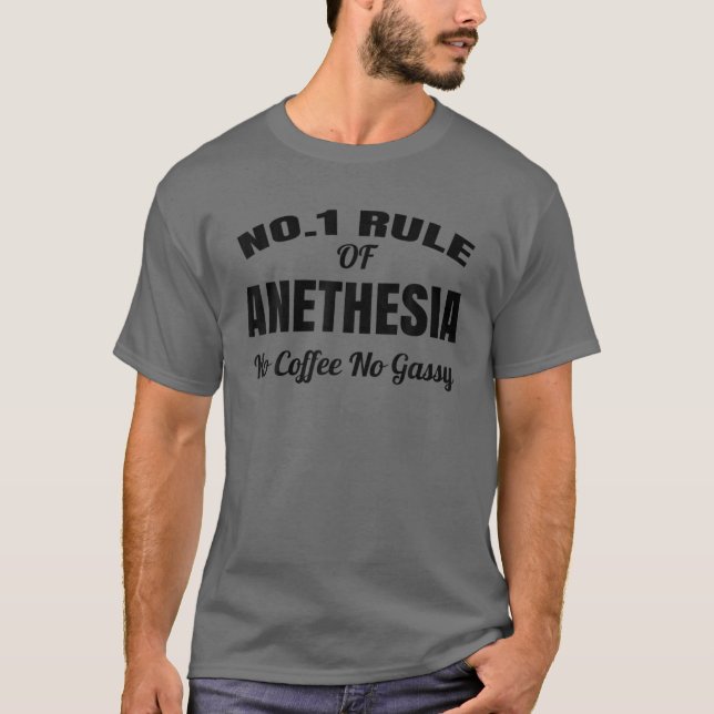 The Rule Of Anesthesia T-Shirt (Front)