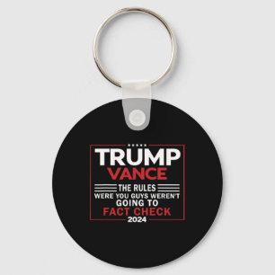 The Rules Were You Guys Weren't Going To Fact Chec Keychain
