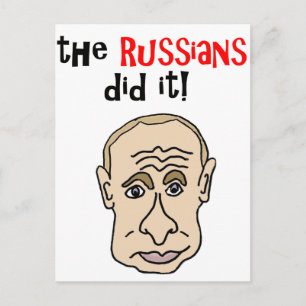 The Russians did it it Putin Cartoon Postcard