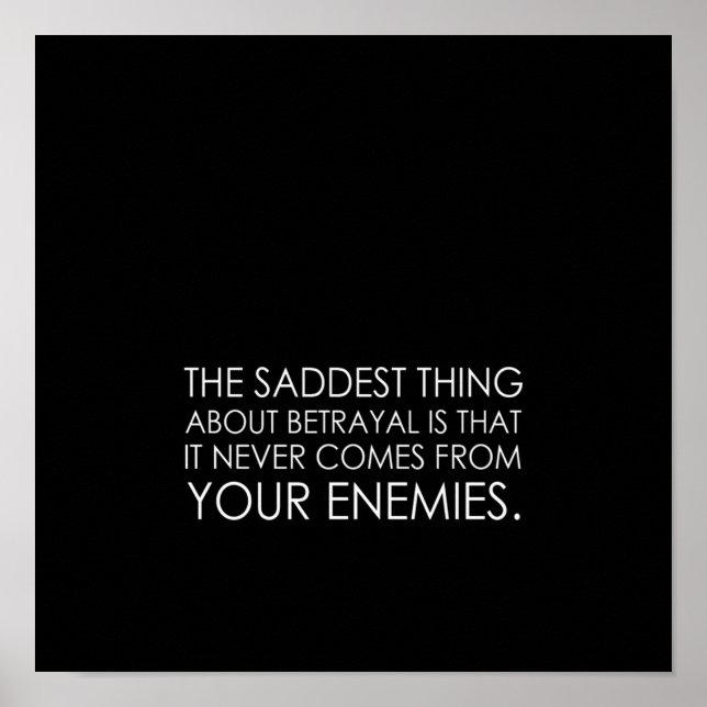the saddest thing about betrayal is that it never poster (Front)