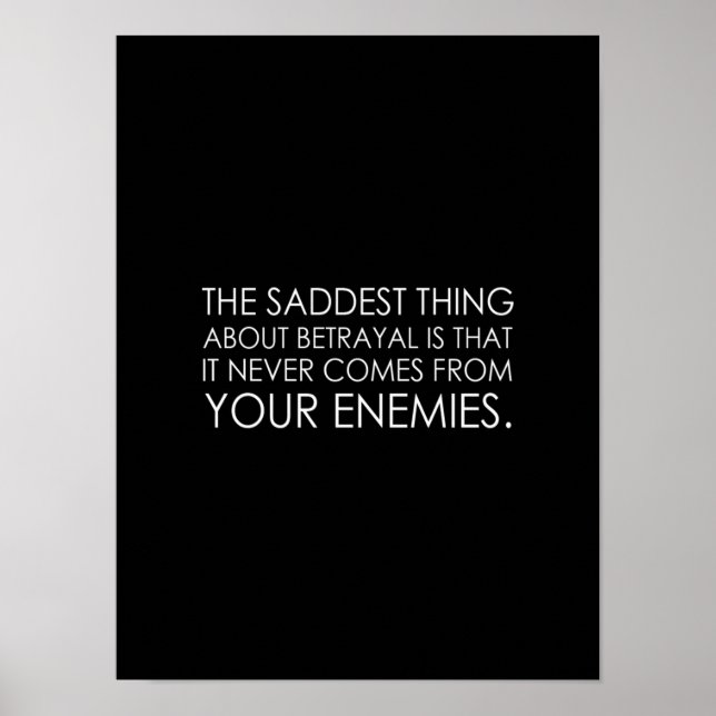 the saddest thing about betrayal is that it never poster (Front)