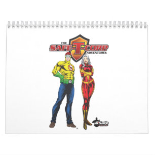 The Safe-T-Corp. Adventures 2013 Calendar