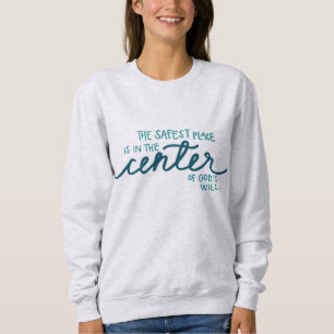 The Safest Place Sweatshirt