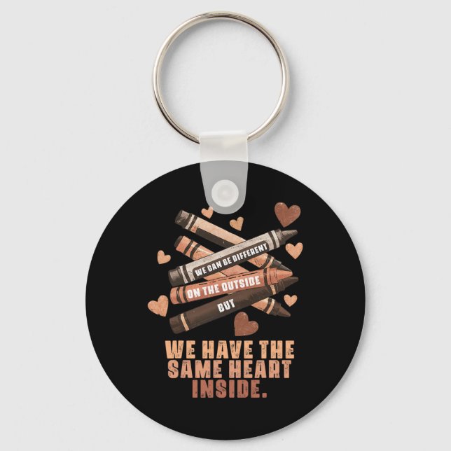 The Same Heart Inside Melanin Black History Month  Keychain (Front)
