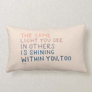 The Same Light - Inspirational Encouraging Quote Lumbar Pillow