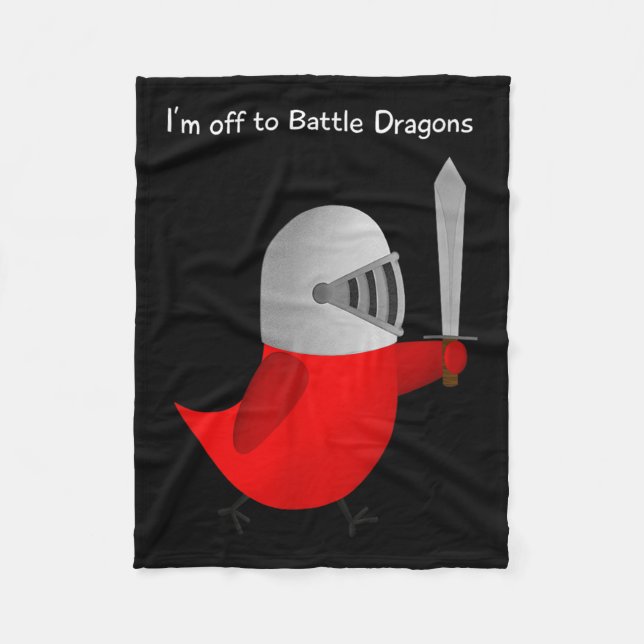 The Sammy Bird - I'm Off To Battle Dragons  Fleece Blanket (Front)