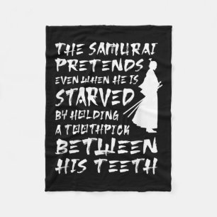 The Samurai Pretends Even When He Is Starved Wise  Fleece Blanket