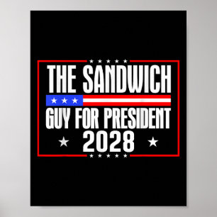 The Sandwich Guy For President 2028 Free Dc Funny  Poster