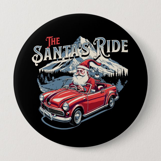 the santa's ride. 4 inch round button (Front)