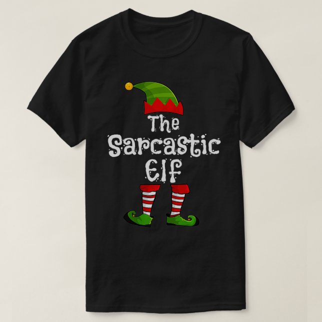 The Sarcastic Elf Matching Family Group Christmas  T-Shirt (Design Front)