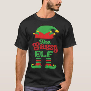 The Sassy elf matching family group for family chr T-Shirt