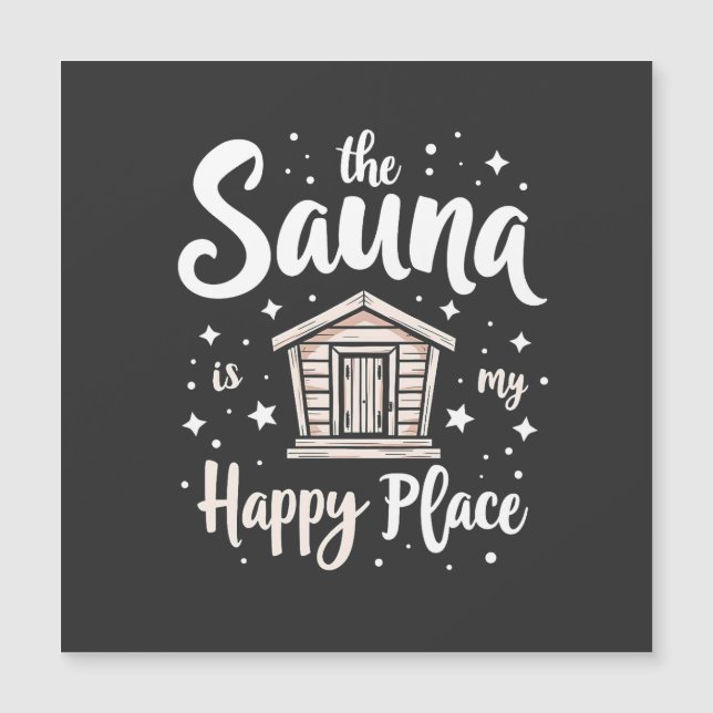 The Sauna is My Happy Place  (Front)