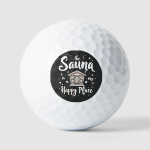 The Sauna is My Happy Place  Golf Balls