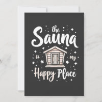The Sauna is My Happy Place 