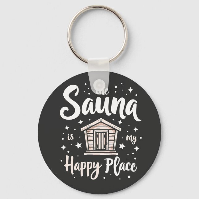The Sauna is My Happy Place  Keychain (Front)