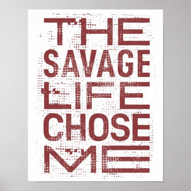 The savage life chose me poster (Front)