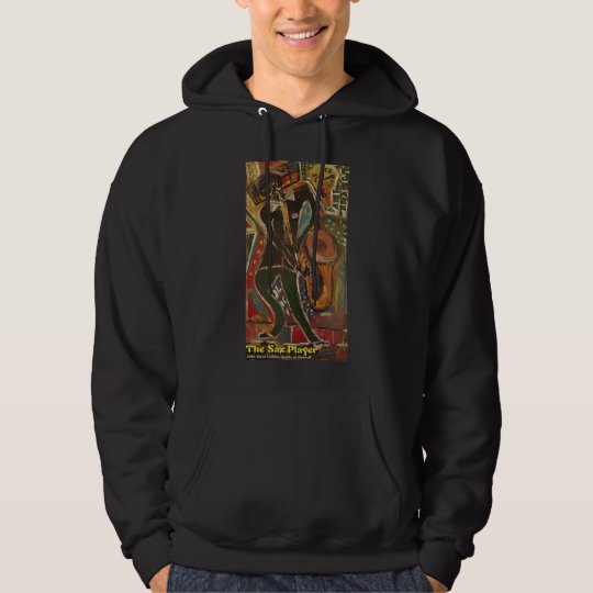 THE SAX PLAYER HOODIE